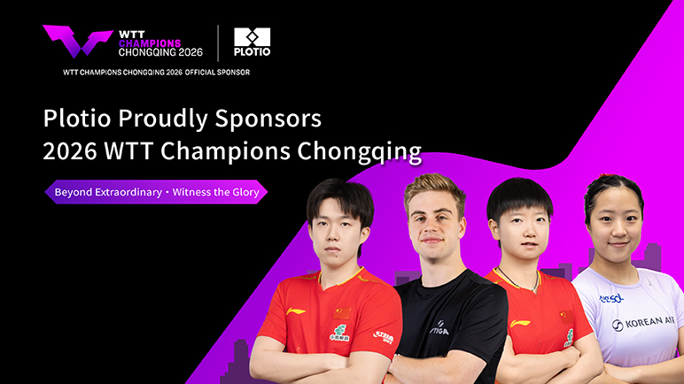 Honouring the Journey, Reuniting in Chongqing | Plotio Proudly Sponsors the 2026 WTT Chongqing Champions